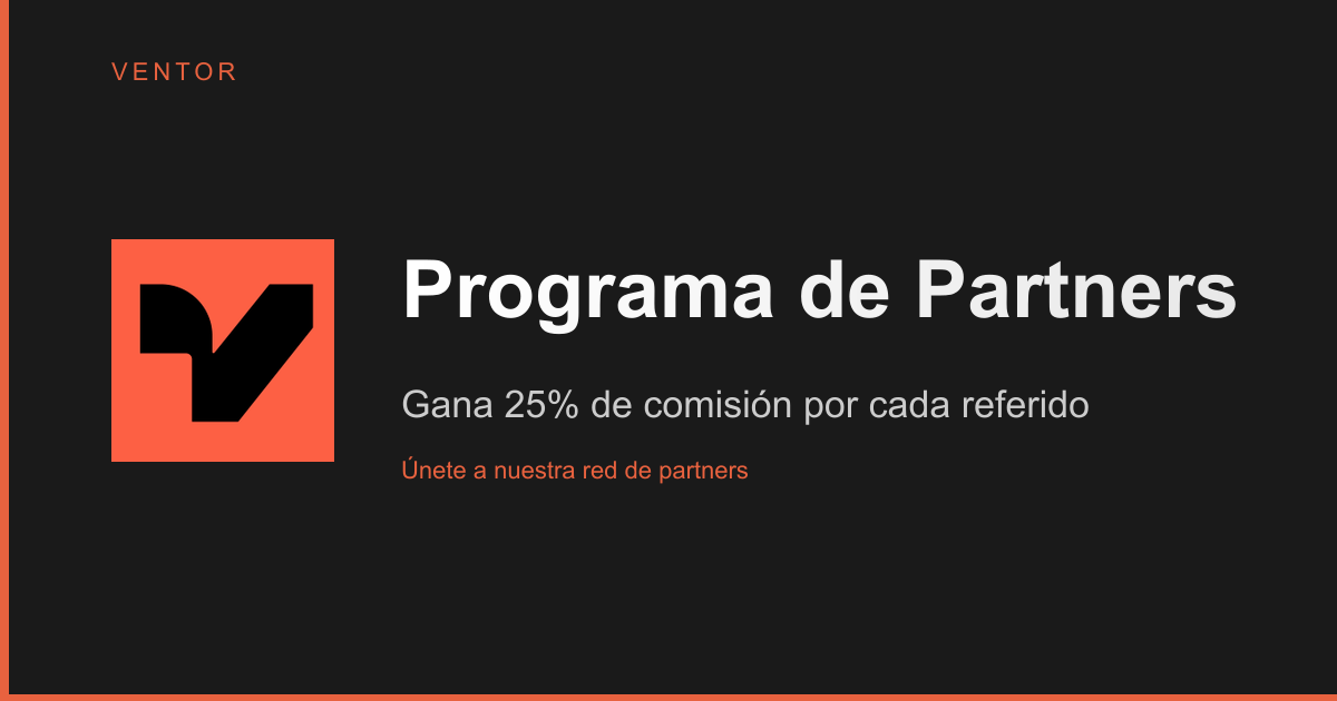 Programa de Partners | Gana dinero recomendando Ventor | Ventor